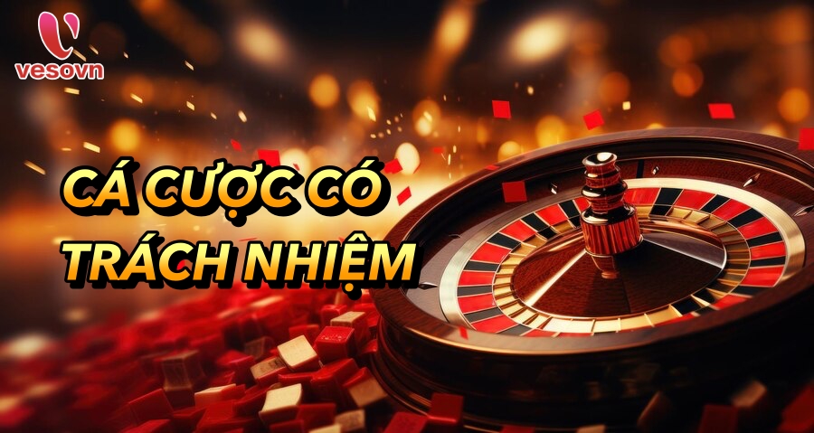 Cá Cược Có Trách Nhiệm
